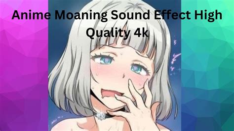 anime girl moan sound effect|Free Anime